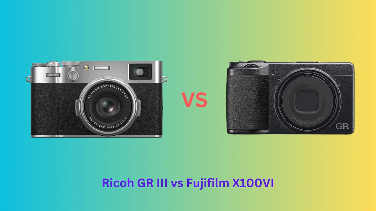 Ricoh GR III vs Fujifilm X100VI